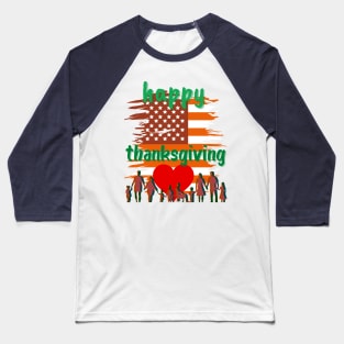 happy thanksgiving Baseball T-Shirt